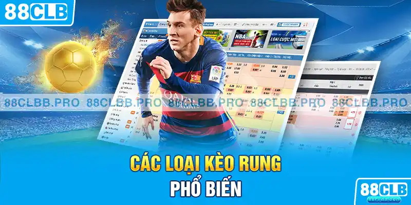 Các loại kèo rung phổ biến