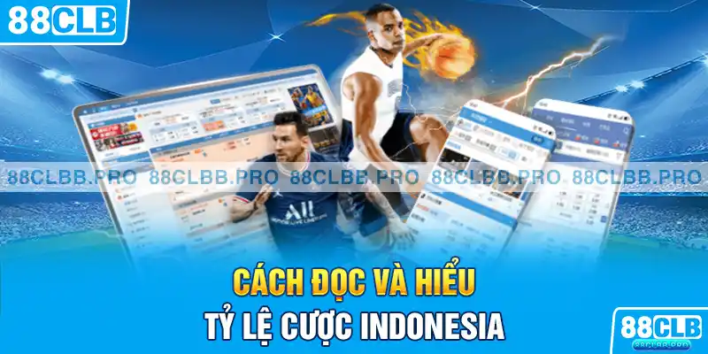 Cách đọc và hiểu tỷ lệ cược Indonesia